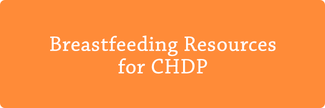 Breastfeeding Resources for CHDP